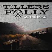 Tiller's Folly: Go the Road