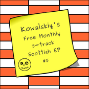 Kowalskiy's Free Monthly Scottish EP #5