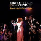 Don't Fight The Feeling - The Complete Aretha Franklin & King Curtis Live At Fillmore West