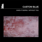 Without You by Custom Blue