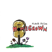 Michelle Malone: Homegrown