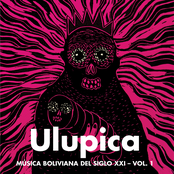Ulupika - Música Boliviana del Siglo XXI Vol. 1