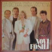 Za Dobra Stara Vremena by Novi Fosili