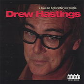 Drew Hastings: I Have No Fight With You People