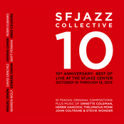 SFJAZZ Collective: 10th Anniversary: Best of Live at the Sfjazz Center, October 10 - 13, 2013