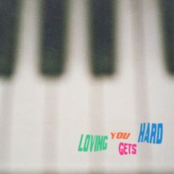 Loving You Gets Hard - Single