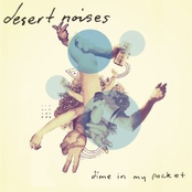 Desert Noises: Dime in My Pocket - Single