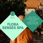 Flora Senses Spa: Beautiful Nature Sounds For Body Massage And Stress Relief