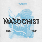 Mourners: Masochist