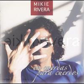 Mikie Rivera: En Cuerdas Para Cuerdos