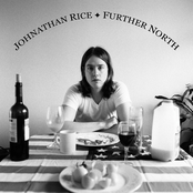 Johnathan Rice: Further North