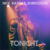 Nick Rashad Burroughs: Tonight