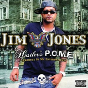 Jim Jones / Hustler's P.O.M.E. (Product Of My Environment)