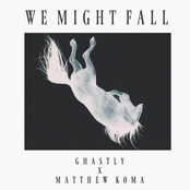 Ghastly: We Might Fall