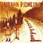 Urban Pioneers: Addicted to the Road