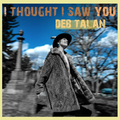 Deb Talan: I Thought I Saw You