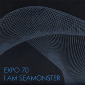 Expo '70 / I Am Seamonster