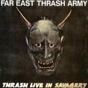 Far East Thrash Army - Thrash Live in Savagery