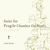Suite for Fragile Chamber Orchestra