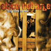Chico Debarge: Long Time No See