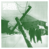 The Walls Are Wearing Thin by We Were Promised Jetpacks