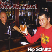 Flip Schultz: Just A One Mic Stand