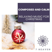 Composed And Calm: Relaxing Music For Christmas