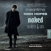 Andrew Dickson: Meantime, High Hopes, Naked, Secret Lies