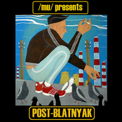 Mu Presents: Post-Blatnyak