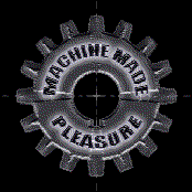 machine made pleasure