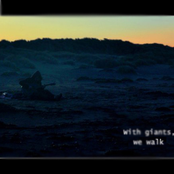 With Giants, We Walk