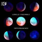 Lorelei Ensemble: Impermanence