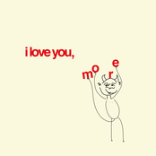 i love you, more