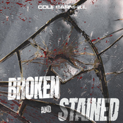 Cole Barnhill: Broken and Stained