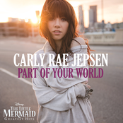 Part Of Your World by Carly Rae Jepsen