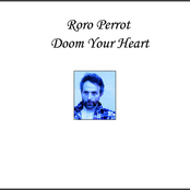 Roro Perrot Doom Your Heart