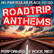 No Particular Place To Go - Roadtrip Anthems