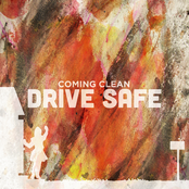 Coming Clean: Drive Safe