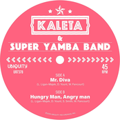 Kaleta & Super Yamba Band: Mr. Diva b/w Hungry Man, Angry Man