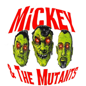 Mickey & The Mutants