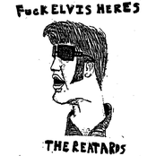 Fuck Elvis Here's the Reatards