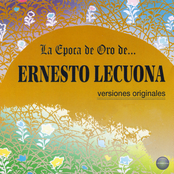 La Epoca de Oro de Ernesto Lecuona