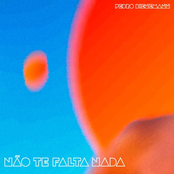Não te falta nada