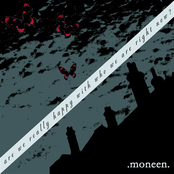 Moneen: Are We Really Happy With Who We Are Right Now?