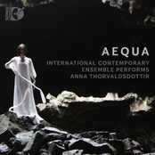 Aequa: International Contemporary Ensemble performs Anna Thorvaldsdottír
