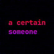 a certain someone