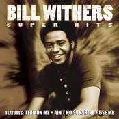 Memories Are That Way by Bill Withers