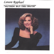 Lenore Raphael: Nuthin' But the Truth