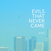 Something New by Evils That Never Came