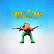 yours 2 keep (if you don't want me) - Single